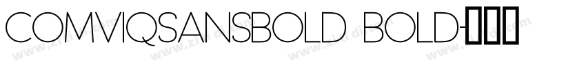 ComviqSansBold Bold字体转换 ComviqSansBold Bold字体转换